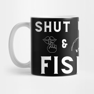 Funny - minimal Shut Up & Fish Fishing shirt Mug